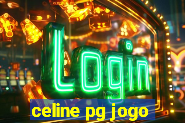 celine pg jogo